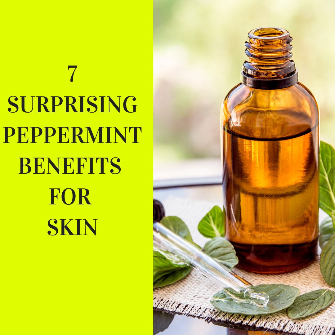 peppermint essential oil and peppermint herb with text 7 surprising peppermint benefits for skin
