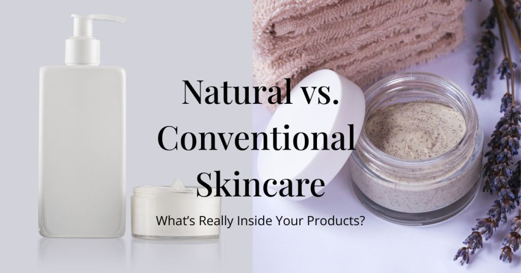 image comparing natural skincare vs conventional skincare